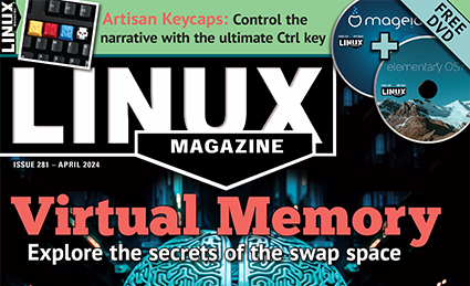 Linux Magazine | Issue 281 | April 2024 | Virtual Memory: Explore the secrets of the swap space | FREE DVD: elementary OS 7.1 and Mageia 9