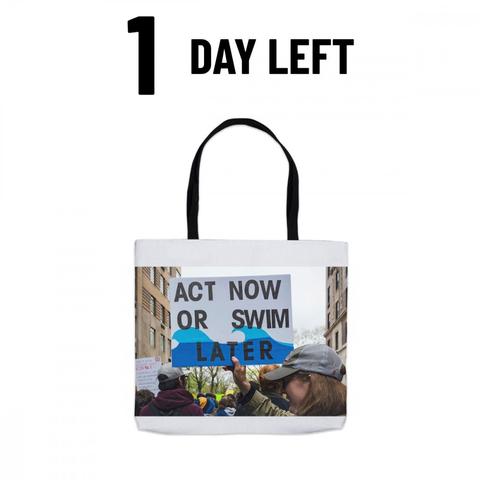 ENDS TOMORROW: Your chance to win a 13x13" Tote Bag of "Act Now or Swim Later".