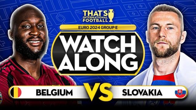BELGIUM vs SLOVAKIA EURO 2024 Watchalong Mark GOLDBRIDGE LIVE