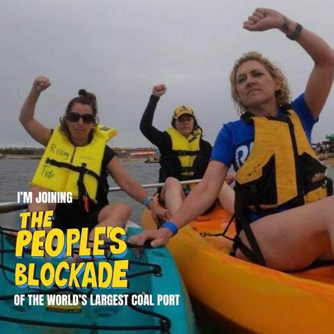 Rebecca, Emma and Jo wearing life jackets and sitting in kayaks under an overcast sky on Newcastle harbour. Their fists are raised in the air. Text overlay says “I’m joining the People’s Blockade of the world’s largest coal port”.