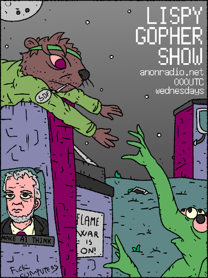 The gopher reaches down to the green lisp-alien's handnose from atop a building. A poster of Sandewall's face is stuck to the wall of the building. The moon is up in a starry sky. @prahou@merveilles.town unix_surrealism
LISPY
GOPHER
SHOW
anonradio.net
000UTC
wednesdays