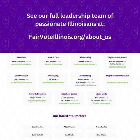Text that reads "see our full leadership team of passionate Illinoisans at: FairVoteIllinois.org/about_us"