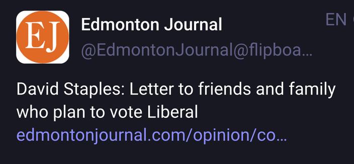 Edmonton Journal (fascist propaganda)

David Staples: Letter to friends and family
who plan to vote Liberal