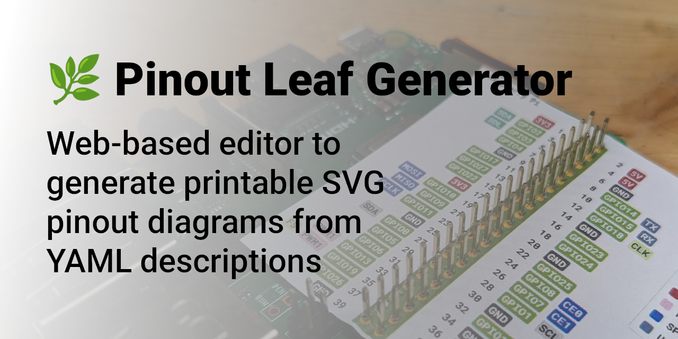 Pinout Leaf Generator

Web-based editor to generate printable SVG pinout diagrams from YAML descriptions