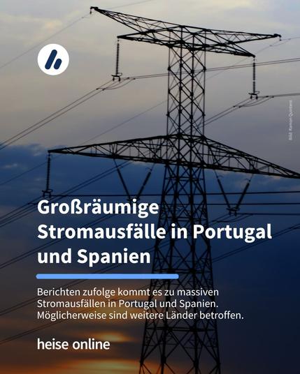 Im Bild sieht man einen Strommast. Im Bild steht: "Großräumige Stromausfälle in Portugal und Spanien" dadrunter steht: "Berichten zufolge kommt es zu massiven Stromausfällen in Portugal und Spanien. Möglicherweise sind weitere Länder betroffen."