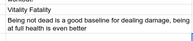 Vitality Fatality
Being not dead is a good baseline for dealing damage, being at full health is even better