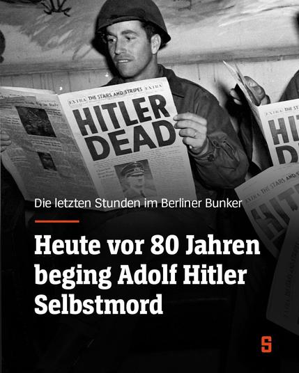 Heute vor 80 Jahren begann Hitler Selbstmord
