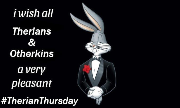 An image of Bugs Bunny with a caption "I wish all therians & otherkins a very pleasant #TherianThursday"
