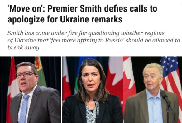 'Move on": Premier Smith defies calls to
apologize for Ukraine remarks
Smith has come under fire for questioning whether regions
of Ukraine that 'feel more affinity to Russia’ should be allowed to
break away
Portraits:  
traitor scott moe
Traitor danielle smith
Traitor preston manning