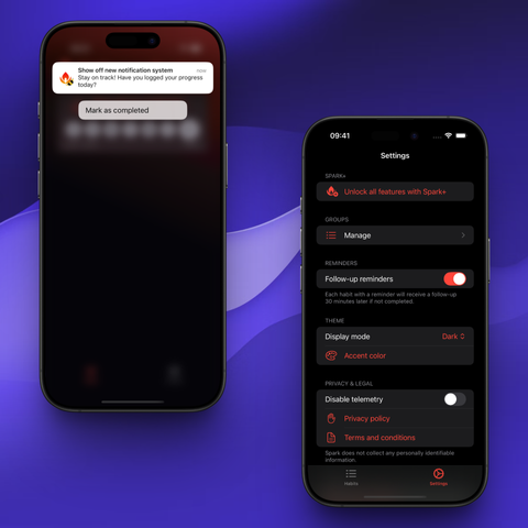 Two iPhones are shown against a purple abstract background. The left iPhone displays a notification from the Spark habit tracker app, reading: “Show off new notification system. Stay on track! Have you logged your progress today?” with a flame icon and a “Mark as completed” button below. The right iPhone shows the Spark app’s Settings screen in dark mode, featuring options to unlock Spark+, manage groups, toggle follow-up reminders, switch display mode and accent color, and access privacy policy and terms. The bottom navigation bar highlights the Settings tab.