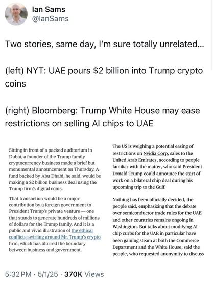Screenshot of a tweet by Ian Sams discussing two news stories. On the left, a headline from the New York Times about the UAE investing $2 billion in Trump’s cryptocurrency venture. On the right, a Bloomberg headline regarding potential easing of restrictions on AI…