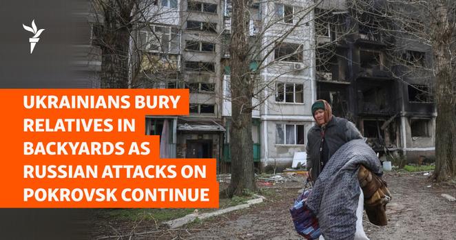 Ukrainians Bury Relatives In Backyards As Russian Attacks On Pokrovsk Continue