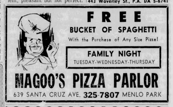 newspaper ad for Magoo's Pizza Parlor
Free Bucket of Spaghetti with the Purchase of Any Size Pizza!