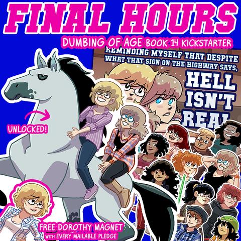 A graphic announing the final hours of the Dumbing of Age Book 14 Kickstarters, with the book cover and a very bad collage of character magnets pasted over most of it