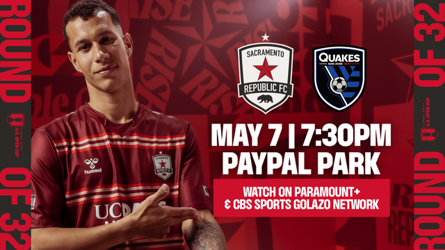 The image is a promotional graphic for a U.S. Open Cup Round of 32 soccer match between Sacramento Republic FC and the San Jose Earthquakes. The game is scheduled for May 7th at 7:30 PM at PayPal Park. Viewers can watch the match on Paramount+ and CBS Sports Golazo Network. The graphic features a player in a Sacramento Republic FC jersey and logos for both teams.
