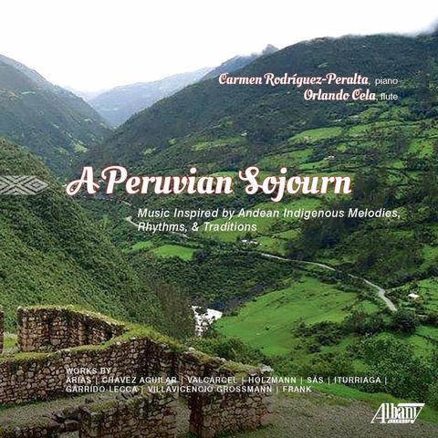 Cover of Carmen Rodríguez-Peralta & Orlando Cela's Albany Records album "A Peruvian Sojuorn", featuring a photo of a lush, green hilly landscape.