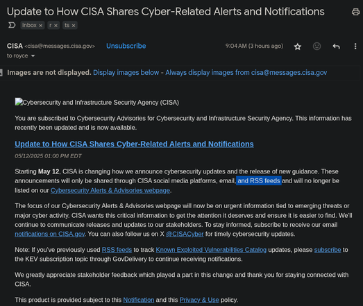 Screenshot of email from CISA, with phrase "only be shared through CISA social media platforms, email, and RSS feeds and will no longer be listed"