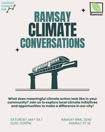 Event poster, headline reads "COMMUNITY CLIMATE CONVERSATIONS" & Join the Calgary Climate Hub and explore local climate challenges community initiatives and opportunities for action. Be a part of the change at the Bowness Community Association, 7904 43 Ave NW, Calgary on April 22, 2025, 12-2pm. Includes Hub logo and Bowness CA logo