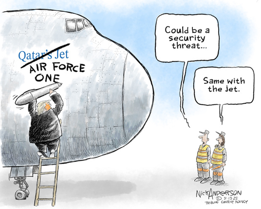 cartoon showing Trump using a Sharpie to mark out "Qatar's Jet" and write "Air Force One" on a big jet fuselage while two flightline workers look on, one saying "Could be a security threat..." 
the other worker answers "Same with the jet."