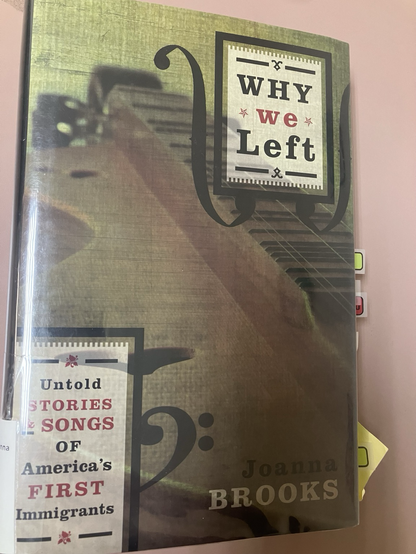The cover of a book: a close up of a dulcimer with typography in a box on the upper right that says “Why We Left”; another box on the lower left says: “Untold Stories of America’s FIRST Immigrants”. The author’s name, Joanna Brooks, is in the lower left corner.