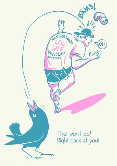 „That won't do! Right back at you!“ says blackbird throwing the can back at the guy's head.