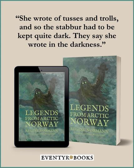 “She wrote of tusses and trolls, and so the stabbur had to be kept quite dark. They say she wrote in the darkness.”