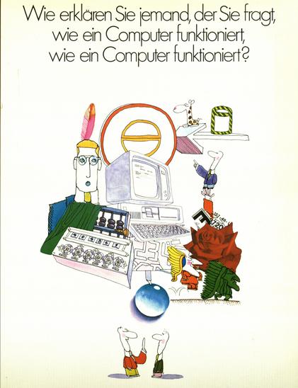 Cover »Wie erklären Sie jemand, der Sie fragt, wie ein Computer funktioniert, wie ein Computer funktioniert«