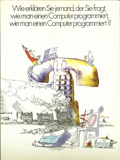 Cover »Wie erklären Sie jemand, der Sie fragt, wie man einen Computer programmiert, wie man einen Computer programmiert?«