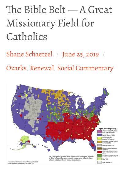 The Bible Belt — A Great Missionary Field for Catholics

Shane Schaetzel / June 23, 2019

Ozarks, Renewal, Social Commentary