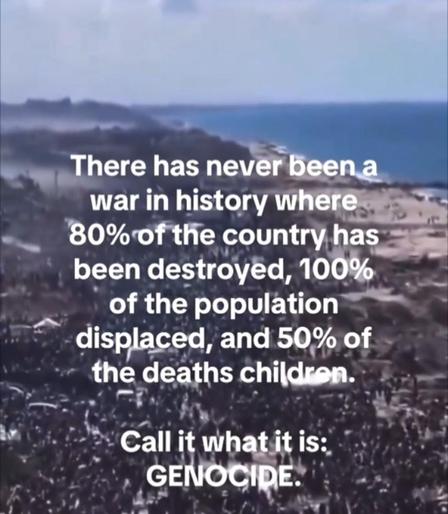 There has never been a war in history where  80% of the country has been destroyed, 100%  of the population displaced; and 50% of the deaths are Children.

Call it what it is:

GENOCIDE!