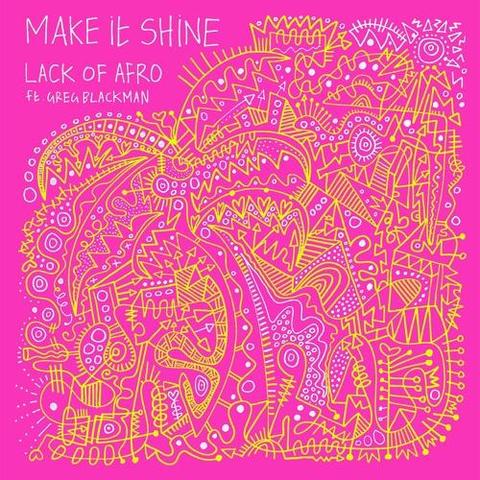 Cover: Lack Of Afro - Make It Shine