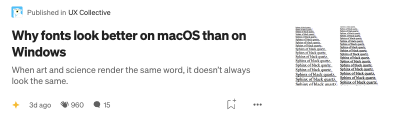 Screenshot of story published in UX Collective with title "Why fonts look better on macOS than on Windows", and image preview of two side-by-side stacks of the repeated phrase "Sphere of black quartz"
