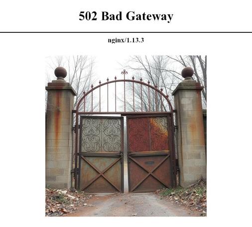 Nginx bad gateway meme with an actual decrepit gateway displayed on the page