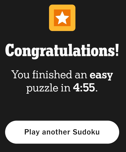 Screenshot of a notification after completing a Sudoku puzzle saying, "Congratulations! You finished an easy puzzle in 4:55," with an invitation to "Play another Sudoku" and an achievement icon of a white star on an orange square.