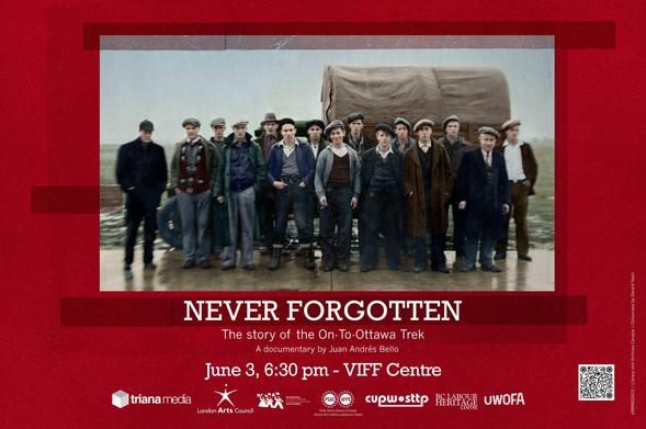a poster for NEVER FORGOTTEN: THE STORY OF THE ON TO OTTAWA TREK film at VIFF Theatre, June 3 6:30 PM. It has a historical photo of a group of people in front of a covered wagon