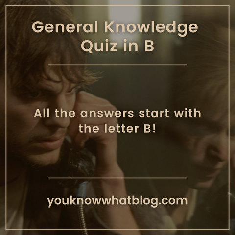 General Knowledge Quiz in B promotion post by youknnowwhatblog