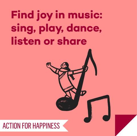 Find joy in music: sing, play, dance, listen or share