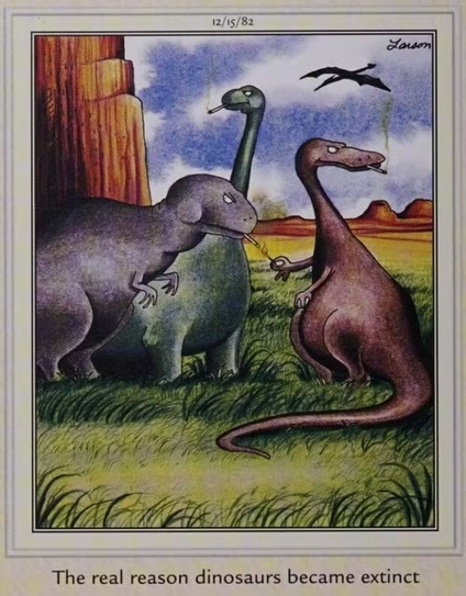 A Far Side-style cartoon showing three dinosaurs in a prehistoric landscape. One dinosaur is offering a cigarette to another, with the caption 'The real reason dinosaurs became extinct.' The image is dated 12/15/82 and signed by Larson.