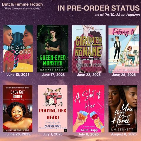 Book covers of upcoming butch/femme releases currently in pre-order status on Amazon as of 06/10/25 on a starry purple and pink background with the quote “There are never enough books.”