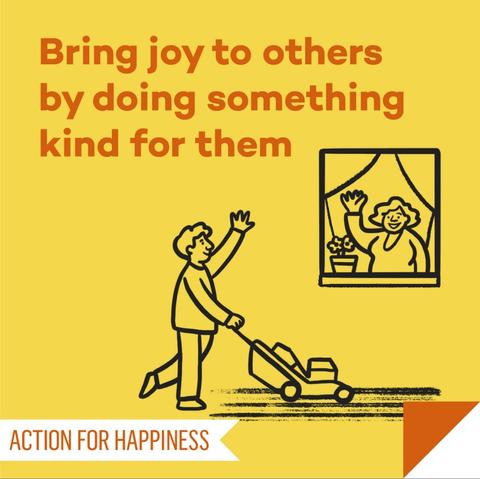 Bring joy to others by doing something kind for them
