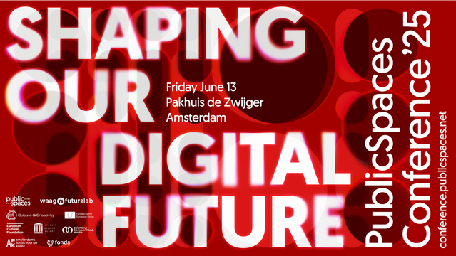 Screenshot of the PublicSpaces conference "Shaping Our Digital Future" in Pakhuis de Zwijger, Amsterdam banner. The banner is red with bold white letters. In the left lower corner it includes the logo's of sponsors. More information on the conference can be found here: https://conference.publicspaces.net/