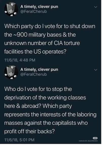 Which party do I vote for to shut down the ~900 military bases & the unknown number of CIA torture facilities the US operates?

Who do I vote for to stop the deprivation of the working classes here & abroad? Which party represents the interests of the laboring masses against the capitalists who profit off their backs?