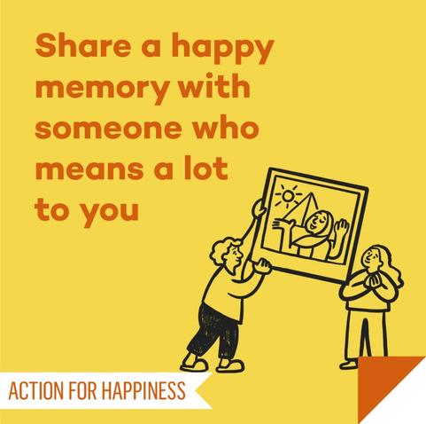 Share a happy memory with someone who means a lot to you