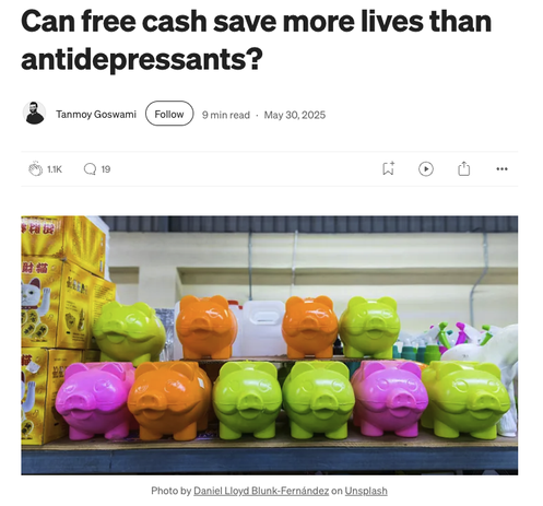 Screenshot of a story by Tanmoy Goswami with title “Can free cash save more lives than antidepressants?” and a photo of piggy banks in various colors