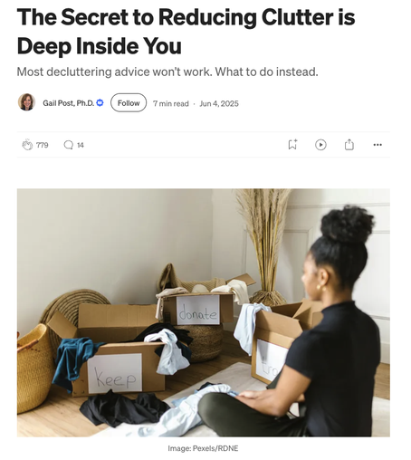 Screenshot of a story by Gail Post, Ph.D. with title “The Secret to Reducing Clutter is Deep Inside You” and a photo of a person seated on the floor looking at partly-filled boxes with labels including “keep” and “donate”