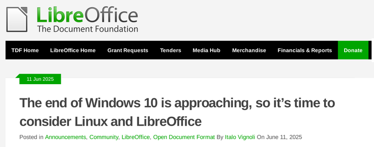 Screenshot of the blog post from The Document Foundation.

On the top left is the LibreOffice logo.

Publication date: 11 June 2025

Title: "The end of Windows 10 is approaching, so it’s time to consider Linux and LibreOffice"

Post Information: "Posted in Announcements, Community, LibreOffice, Open Document Format By Italo Vignoli On June 11, 2025"