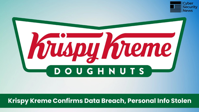 Krispy Kreme Doughnut Corporation has confirmed a major data breach compromising sensitive personal data of thousands of current and former employees, as well as their family members.