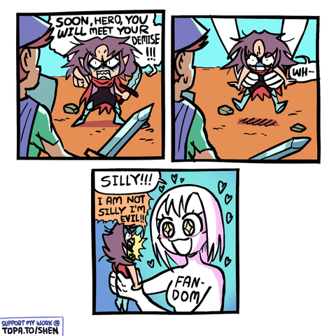 Three panel comic, villain vs. mostly-offscreen hero, panel 1: villain: SOON, hero, you WILL meet your demise! Panel 2: Giant arms reach down from the top of the panel and grab the villain. Panel 2: Giant starry-eyed female-coded humanoid surrounded by hearts looks at the villain held in their hands saying "SILLY!" with a giant smile, while the villain shouts, "I AM NOT SILLY I'M EVIL!!"
