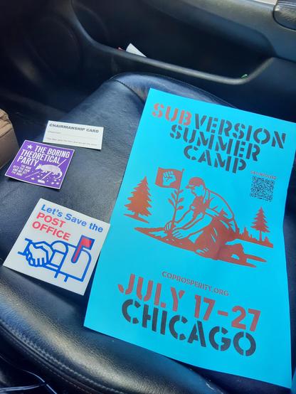Subversion summer camp
Get involved
Coprosperity.org
July 17-27
Chicago

Let's save the 
post office

The boring theoretical party
The man gets the ham and we get the bone
Everyone is the chairman

Chairmanship card
Chairman:______
The man gets the ham and we get the bone