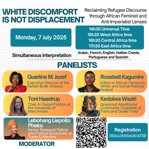 A graphic with a white background and orange / teal gradient text boxes describing a virtual event happening on July 7. The graphic features headshots of 5 African women with their name and affiliations. The title of the event is "White Discomfort Is Not Displacement." Other information is displayed including the time zones of the event time, translation offered, and registration links & QR codes.